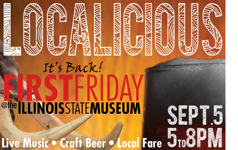 Image from FIRST FRIDAY at the ILLINOIS STATE MUSEUM: LOCALICIOUS