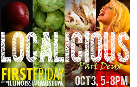 Image from FIRST FRIDAY @ the ILLINOIS STATE MUSEUM: LOCALICIOUS PART DEUX
