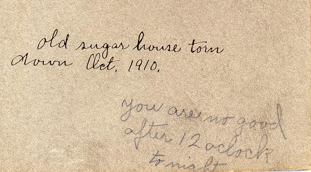 Old Sugar Shack Torn Down Oct. 1910 (reverse)