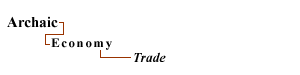 Archaic - Economy - Trade