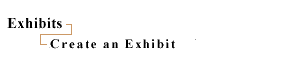 Exhibits:Create an Exhibit