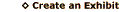Create an Exhibit